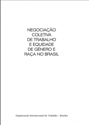 Estudo: Negociação Coletiva de Trabalho e Equidade de Gênero e Raça no Brasil